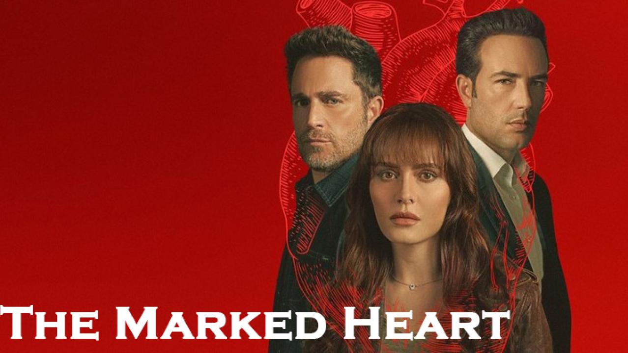 مسلسل The Marked Heart الموسم الثاني الحلقة 1 الاولي مترجمة