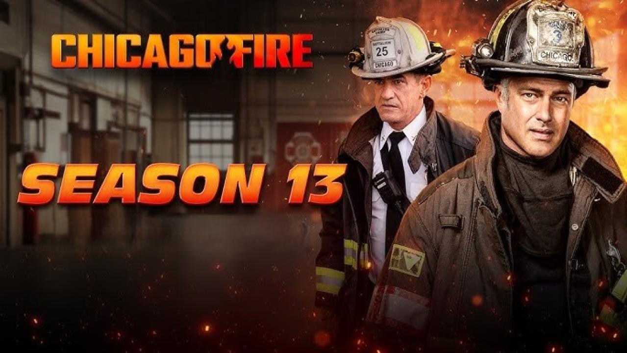 مسلسل Chicago Fire الموسم الثالث عشر الحلقة 1 الاولي مترجمة